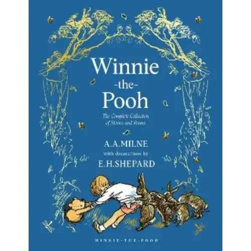Winnie-the-Pooh: The Complete Collection of Stories and Poems