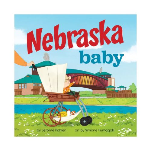 Nebraska Baby - (local Baby Books) By Jerome Pohlen (board Book)