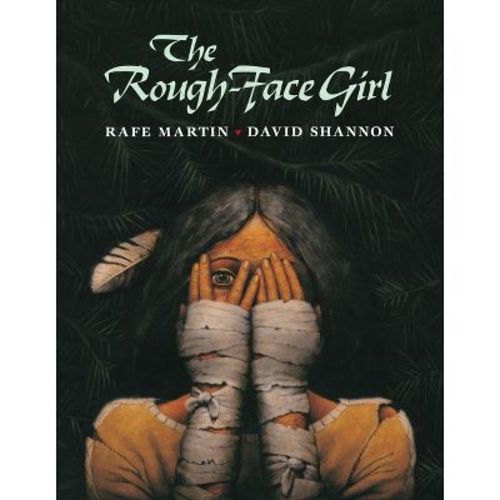 The Rough-Face Girl - by Rafe Martin