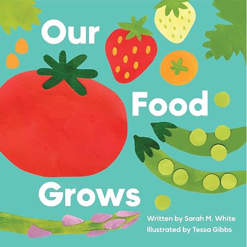 Our Food Grows Hardcover