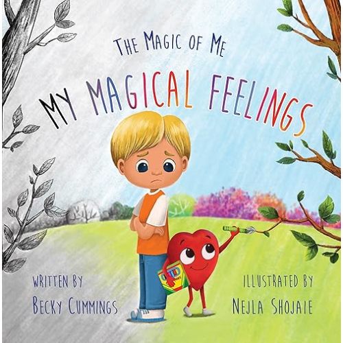 My Magical Feelings –Teach Kids to Name and Tame Big Feelings and Emotions (The Magic of Me) Hardcover – Picture Book, July 1, 2023