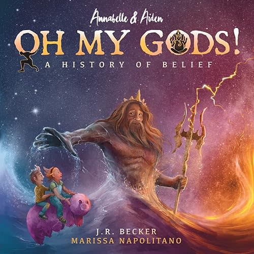 Annabelle & Aiden: OH MY GODS! A History of Belief Paperback – October 26, 2021