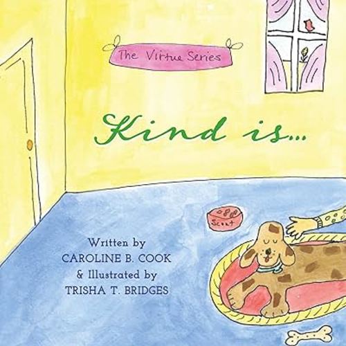 Kind Is (The Virtue Series)