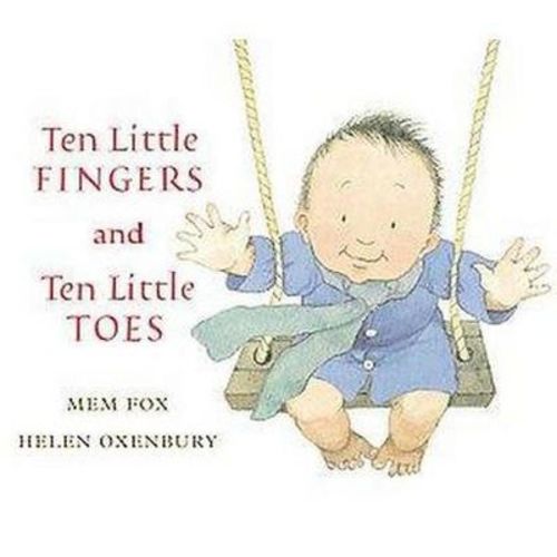 Ten Little Fingers And Ten Little Toes (hardcover) By Mem Fox