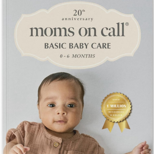 Moms on Call | Basic Baby Care 0-6 Months | Parenting Book 1 of 3 | 20th Anniversary Edition