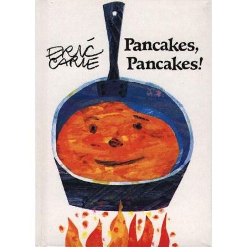 Pancakes, Pancakes! - (World of Eric Carle) by Eric Carle (Hardcover)