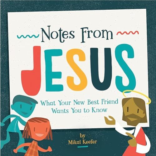 Notes From Jesus: What Your New Best Friend Wants You to Know Hardcover – February 1, 2018