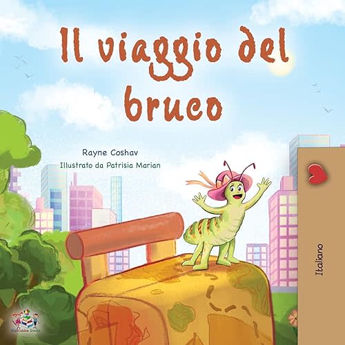 The Traveling Caterpillar (Italian Book for Kids) (Italian Bedtime Collection) (Italian Edition) Paperback – Large Print, September 27, 2022