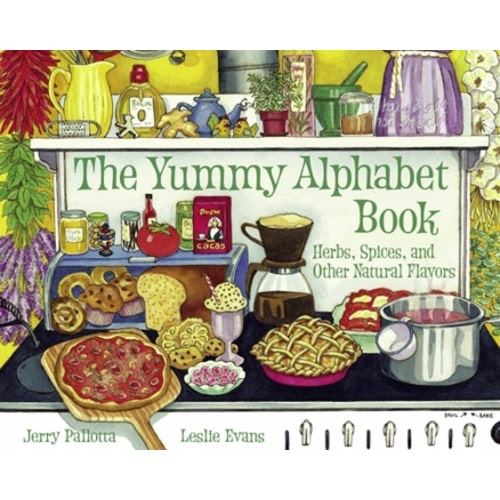 Yummy Alphabet Book: Herbs, Spices, and Other Natural Flavors (Jerry Pallotta's Alphabet Book)