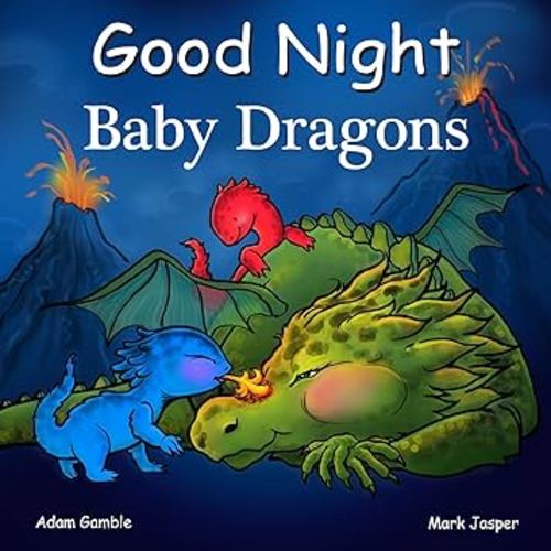 Good Night Baby Dragons (Good Night Our World)