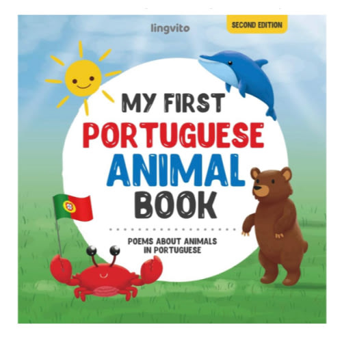 My First Portuguese Animal Book: Poems about animals in Portuguese Language: Learn about animals with your first Portuguese book. A Portuguese picture ... Bilingual Books) (Portuguese Edition)