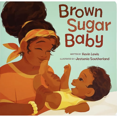Brown Sugar Baby Board Book - Beautiful Story for Mothers and Newborns, Ages 0-3