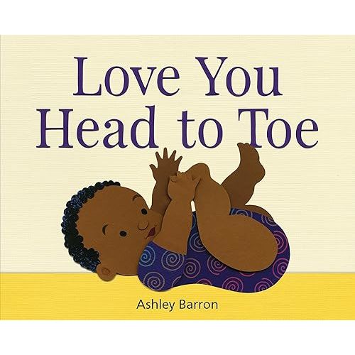 Love You Head to Toe Hardcover – Picture Book, March 15, 2019