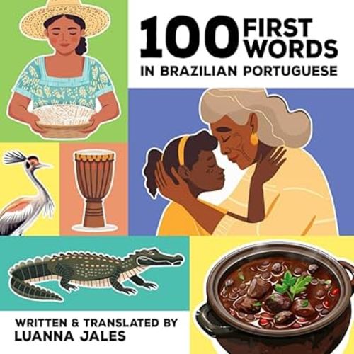 100 First Words in Brazilian Portuguese for Kids