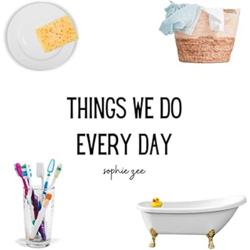 Things We Do Every Day