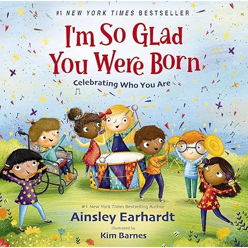 I'm So Glad You Were Born: Celebrating Who You Are Board book – Picture Book, April 16, 2024
