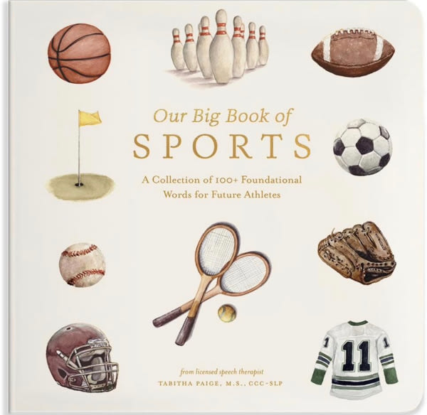 Our Big Book of Sports: A Collection of 100+ Foundational Words for Future Athletes (Tabitha Paige Children's Book Series)