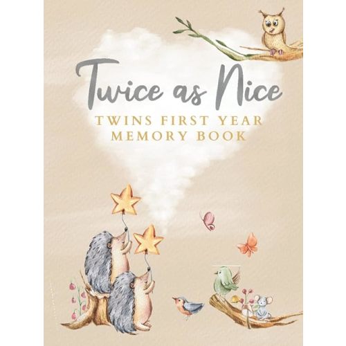 Twice as Nice Twins First Year Memory Book: Enchanting Twin Baby Milestone Record Book | Journal and Photo Album | Birth Arrival to One Year | ... | Ideal for Baby Shower or Congratulations Hardcover – October 22, 2021