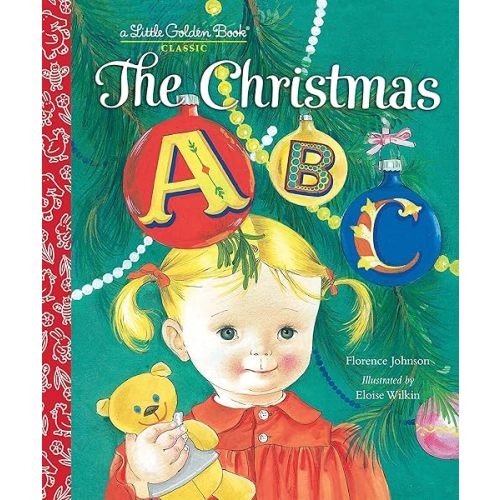 The Christmas ABC: A Christmas Alphabet Book for Kids and Toddlers (Little Golden Book) Hardcover – Picture Book, September 10, 2013