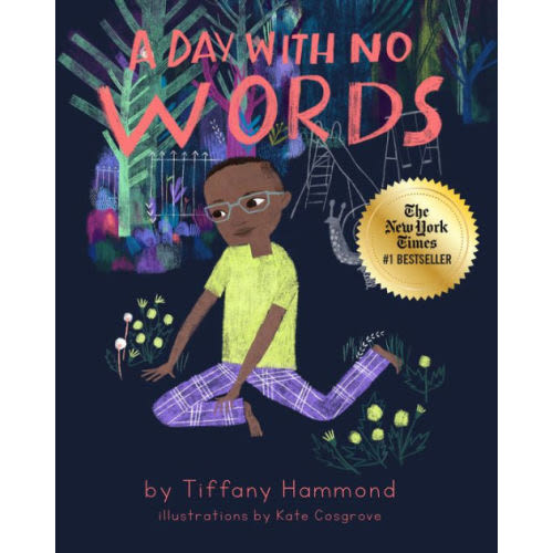 A Day With No Words by Tiffany Hammond, Kate Cosgrove, Hardcover | Barnes & Noble®