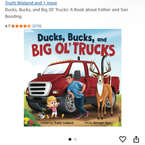 Ducks, Bucks, and Big Ol' Trucks: A Book about Father and Son Bonding