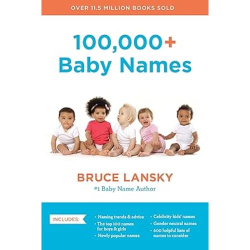 100,000+ Baby Names: The Most Helpful, Complete, and Up-to-Date Name Book