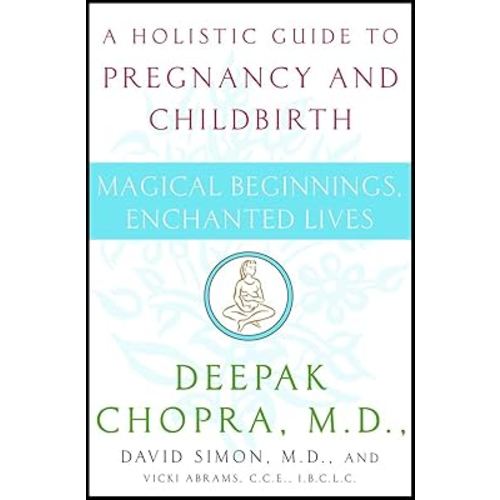 Magical Beginnings, Enchanted Lives: A Holistic Guide to Pregnancy and Childbirth