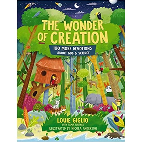 The Wonder of Creation: 100 More Devotions About God and Science (Indescribable Kids)