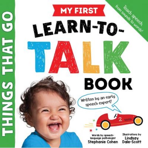 My First Learn-To-Talk Book: Things That Go - (My First Learn-To-Talk Books) by Stephanie Cohen (Board Book)