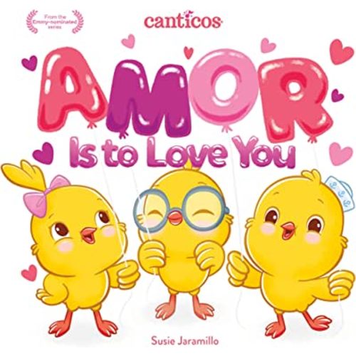 Amor Is to Love You: A Bilingual Lift-the-Flap Book (Canticos)
