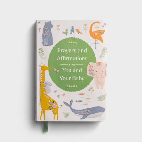 Prayers & Affirmations for You & Your Baby - Devotional