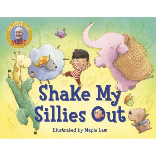 Shake My Sillies Out - (raffi Songs To Read) By Raffi (board Book)