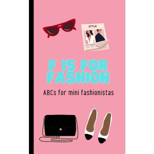 F is for Fashion: ABCs for a mini fashionista