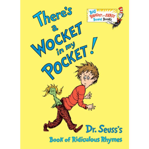 There's a Wocket in My Pocket!: Dr. Seuss's Book of Ridiculous Rhymes by Dr. Seuss, Board Book | Barnes & Noble®