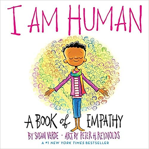 I Am Human: A Book of Empathy (I Am Books)