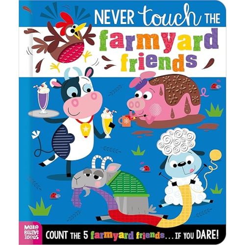 Never Touch the Farmyard Friends Novelty Book – January 1, 2025