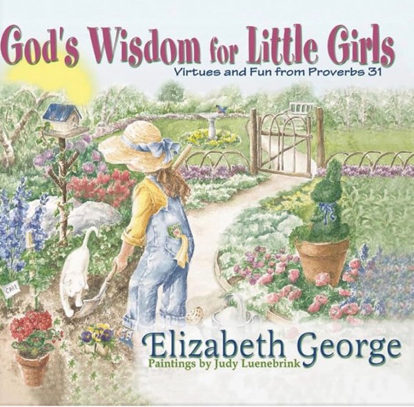 God's Wisdom for Little Girls: Christian Proverbs Picture Book for Building Biblical Character in Girls Ages 4–7