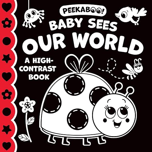 Peekaboo! Baby Sees Our World - A High-Contrast Picture Book with Mirror That Helps Visual Development, Ideal for Ages 6 Months and Up Board book – Picture Book, January 21, 2025