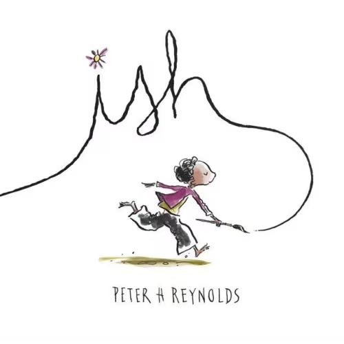 Ish Book By Peter H Reynolds, (Picture Book) | Indigo
