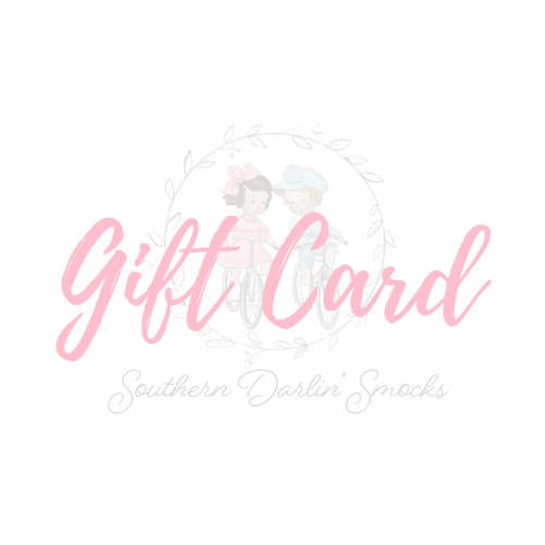 Southern Darlin Smocks, LLC Gift Card