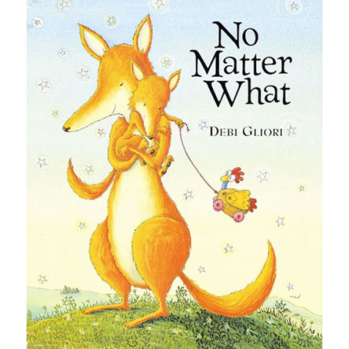 No Matter What by Debi Gliori, Hardcover | Barnes & Noble®
