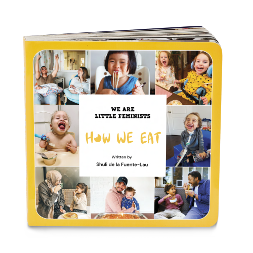 How We Eat (We Are Little Feminists, 5)