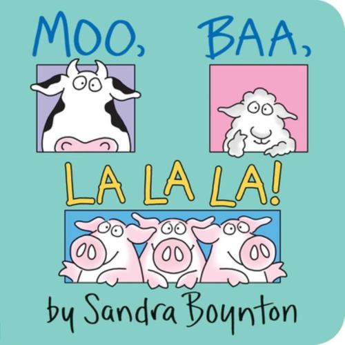 Sandra Boynton: Moo, Baa, la la La! (Board Book)
