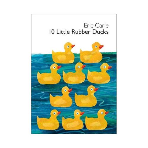 10 Little Rubber Ducks By Eric Carle - By Eric Carle ( Board Book )