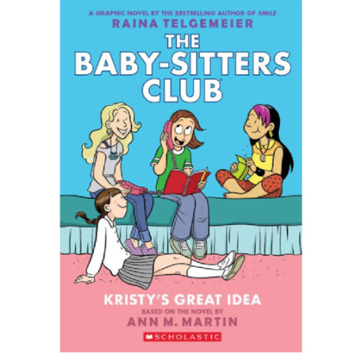Kristy's Great Idea (The Baby-Sitters Club Graphix Series #1) by Raina Telgemeier, Ann M. Martin, Paperback | Barnes & Noble®