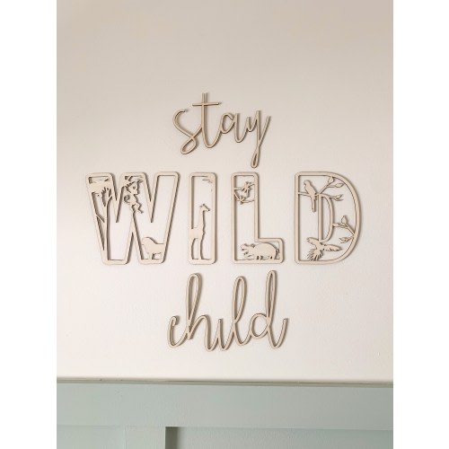 Stay wild child Sign, playroom sign, safari nursery, Wall Lettering, Nursery quote, Wooden Nursery Sign, Nursery/Playroom Decor,