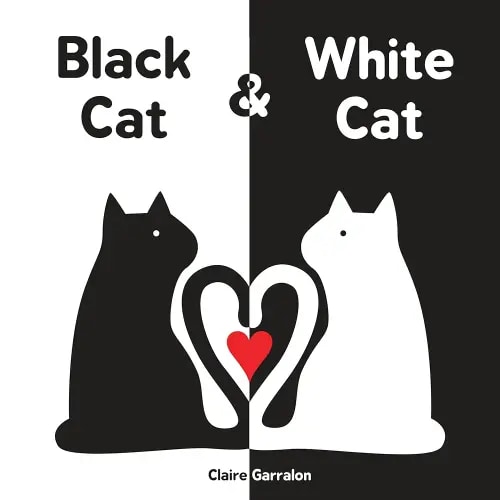 Black Cat & White Cat: A High Contrast Sensory Board Book About Opposites For Newborns and Babies