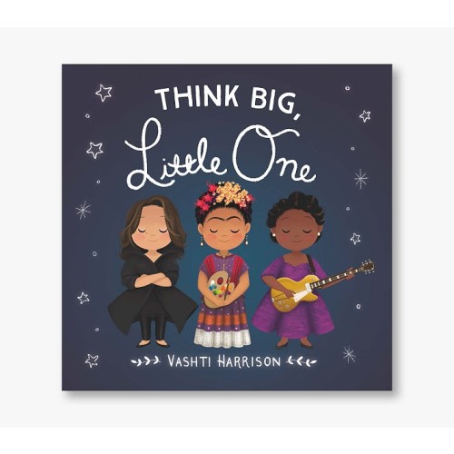 Think Big, Little One