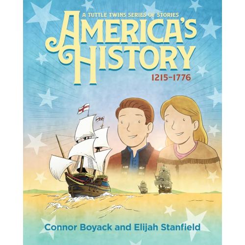 America's History: A Tuttle Twins Series of Stories (1215-1776) (The Tuttle Twins Stories)