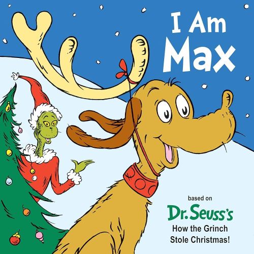 I Am Max: Based on Dr. Seuss's How the Grinch Stole Christmas! (Dr. Seuss's I Am Board Books)